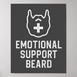 Funny Mannen Emotional Support Beard Joke Gift Pos Poster