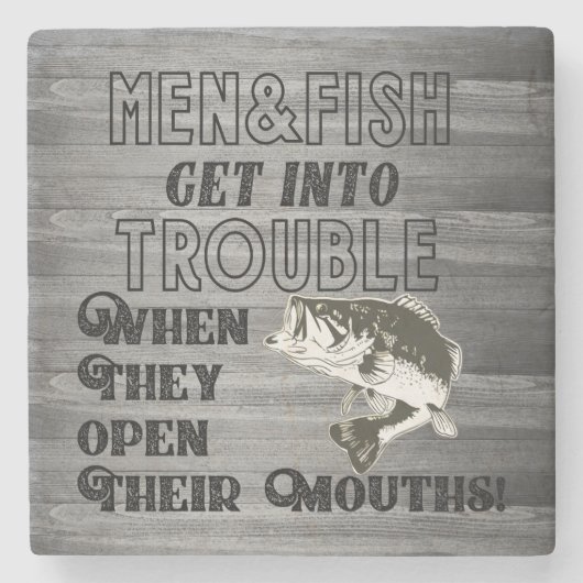 Funny Mannen en Vist Quote Trouble Open Mouth Stenen Onderzetter (Voorkant)