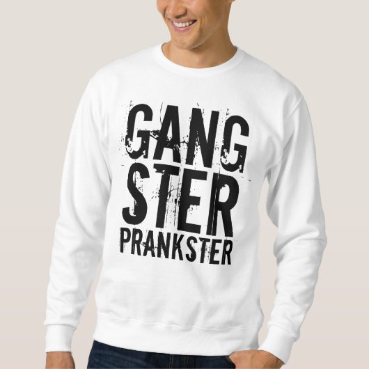 Funny mannen-shirts GANGTER PRANKSTER Trui (Voorkant)