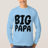 Funny Mannen T-Shirts, BIG PAPA T-shirt (Voorkant)