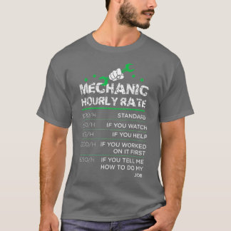 Funny Mannen Women Labour Rates Mechanic Hourly Ra T-shirt