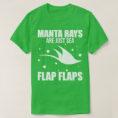 Funny Manta Ray Stingray Manta Rays zijn gewoon Ze T-shirt (Design voorkant)