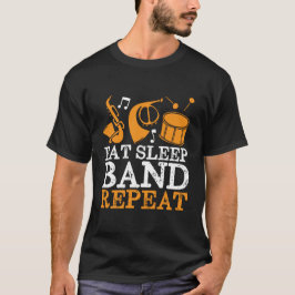 Funny Marching Band Eat Sleep Band Herhaal T-shirt