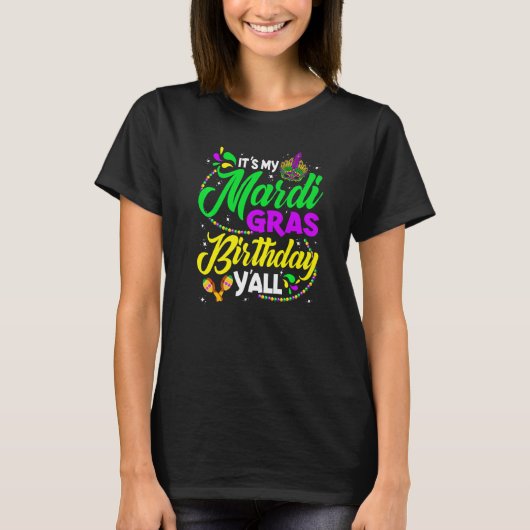 Funny Mardi Gras Birthday Party Y'all Mardi Gras P T-shirt (Voorkant)
