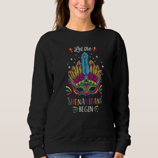 Funny Mardi Gras Costume laat de Shenanigans begin Trui (Voorkant)