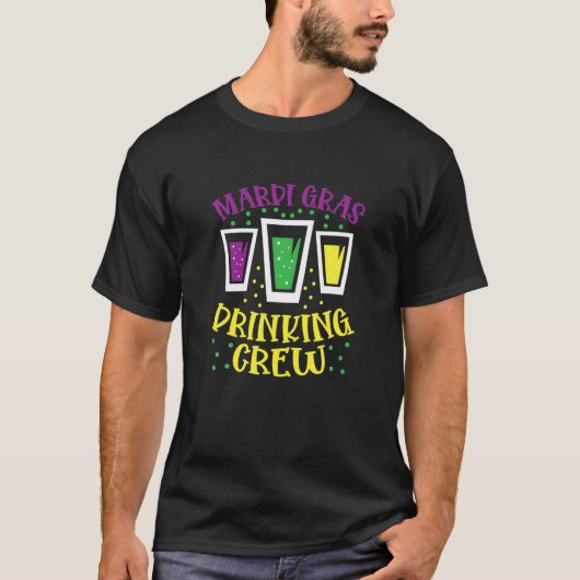 Funny Mardi Gras Drinking Crew Carnival Tuesday Pa T-shirt (Voorkant)