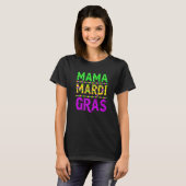 Funny Mardi Gras Mama Carnival Parade Mardi Gras T-shirt (Voorkant volledig)