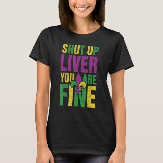 Funny Mardi Gras Parade Kop Zwijg Lever U bent T-shirt (Voorkant)