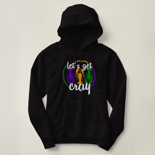 Funny Mardi Gras Quote Laten we Cray Cool Mardi G Hoodie (Design voorkant)