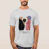 Funny Marriage Humor Tee Shirt (Voorkant)