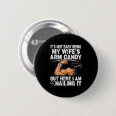 Funny Married Dad Husband Arm Candy Quote Humor  Ronde Button 5,7 Cm (Voorkant /achterkant)