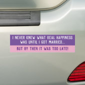 Funny Married Life Quotation Bumpersticker (Op auto)