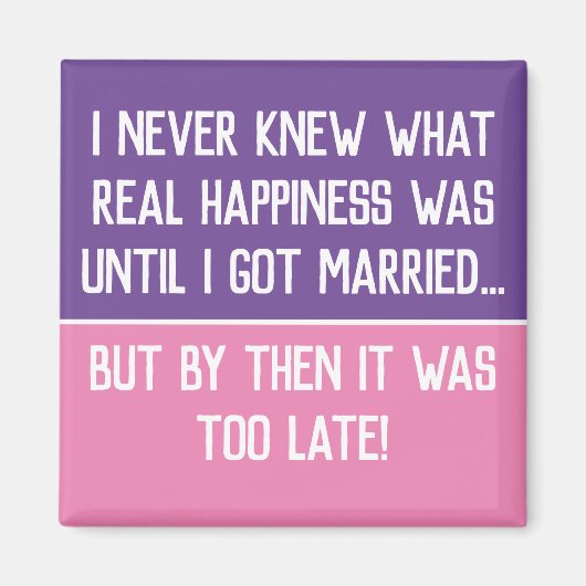Funny Married Life Quotnet Magnet (Voorkant)