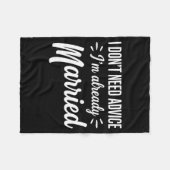 Funny Married Saying No Advice Needed Husband Wife Fleece Deken (Voorkant (Horizontaal))
