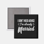 Funny Married Saying No Advice Needed Husband Wife Magneet (Voorkant / Achterkant)