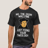 Funny Martin Luther Fixing Theology  T-shirt (Voorkant)