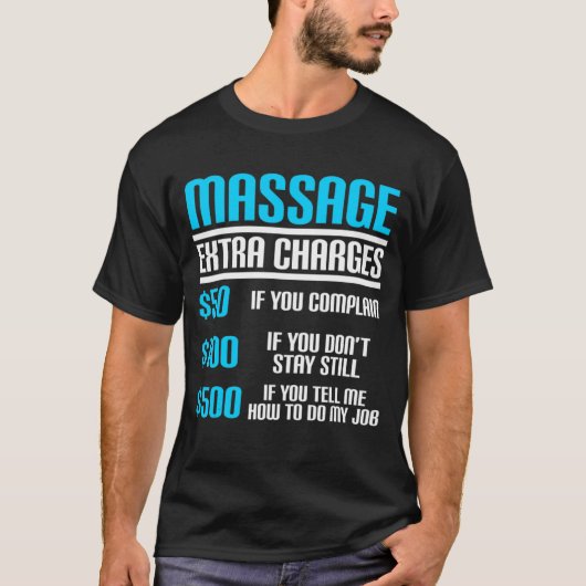 Funny Massage Therapist Extra Charges LMT Therapy T-shirt (Voorkant)