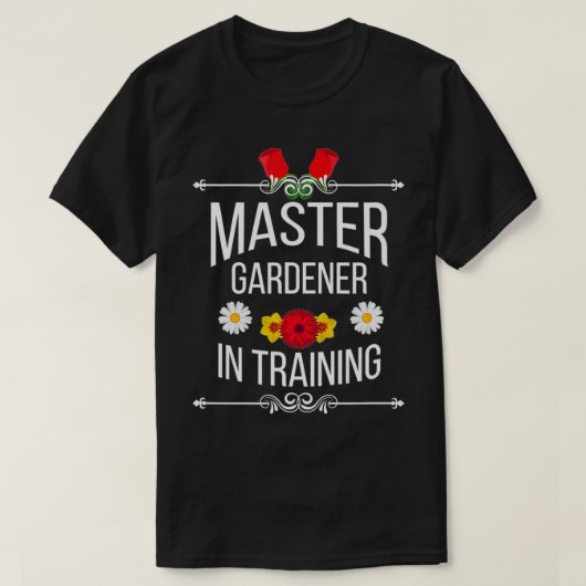 Funny Master Gardener In Training Cute Gift Idea T-shirt (Design voorkant)