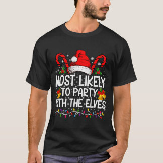 Funny Matching Christmas Most Likely To Party  T-shirt
