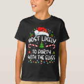 Funny Matching Christmas Most Likely To Party With T-shirt (Voorkant)