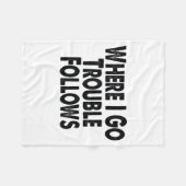 Funny Matching Couple Design – Where I Go Trouble  Fleece Deken (Voorkant (Horizontaal))