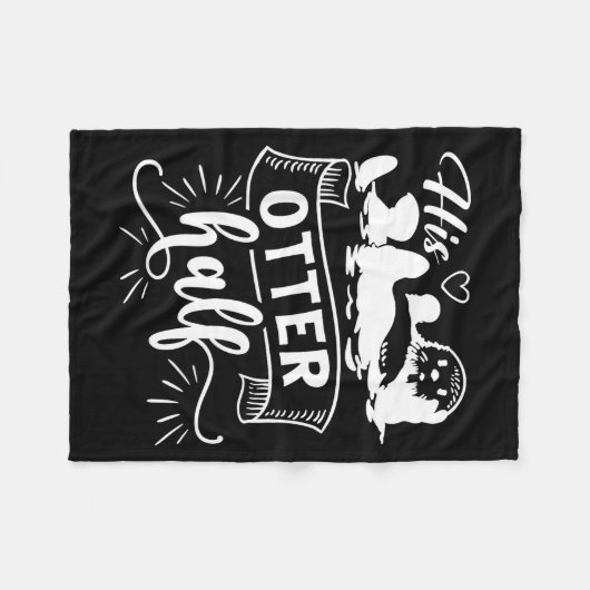 Funny Matching Couple His And Her Otter Half Valen Fleece Deken (Voorkant (Horizontaal))