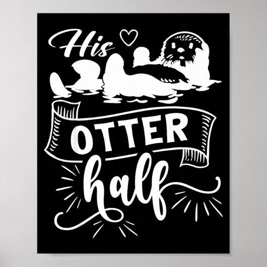 Funny Matching Couple His And Her Otter Half Valen Poster (Voorkant)
