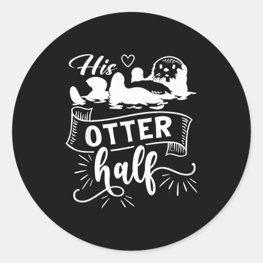 Funny Matching Couple His And Her Otter Half Valen Ronde Sticker (Voorkant)
