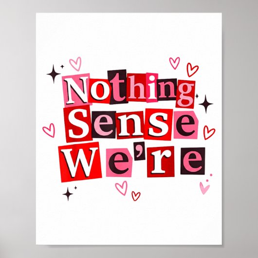 Funny Matching Couple Nothing Sense We're Saying Q Poster (Voorkant)