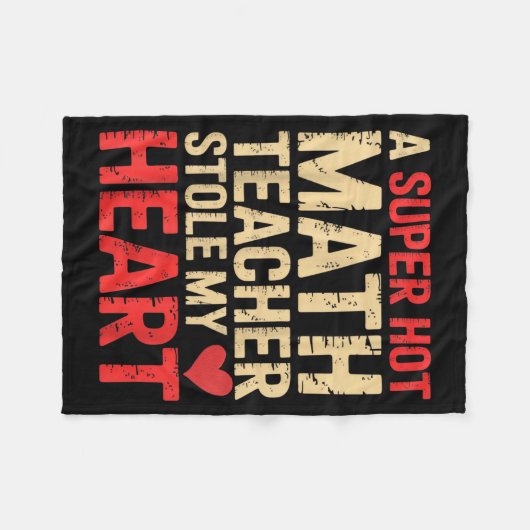 Funny Math A Super Hot Math Teacher Stole My Heart Fleece Deken (Voorkant (Horizontaal))