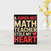 Funny Math A Super Hot Math Teacher Stole My Heart Kaart (Gele Bloem)