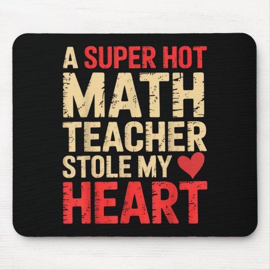Funny Math A Super Hot Math Teacher Stole My Heart Muismat (Voorkant)