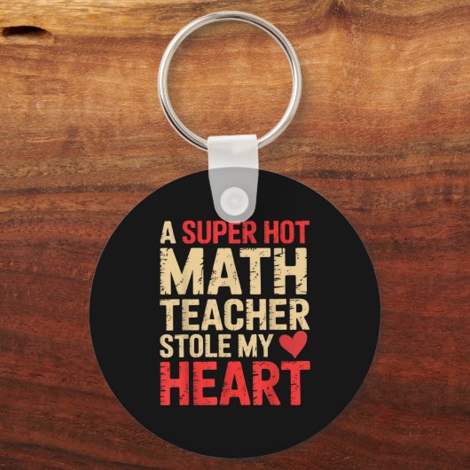 Funny Math A Super Hot Math Teacher Stole My Heart Sleutelhanger (Voorkant)