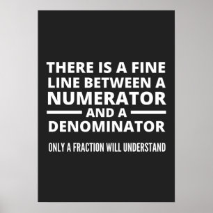 Funny Math FINE LINE NUMERATOR DENOMINATOR Poster