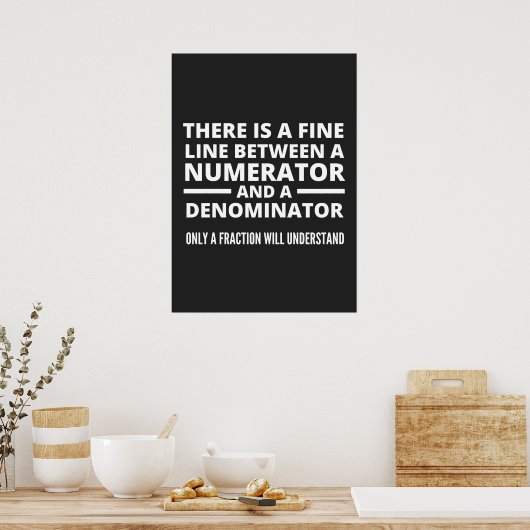 Funny Math FINE LINE NUMERATOR DENOMINATOR Poster (Keuken)
