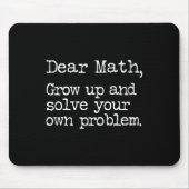 Funny Math Grow Up And Solve Your Own Problems Muismat (Voorkant)