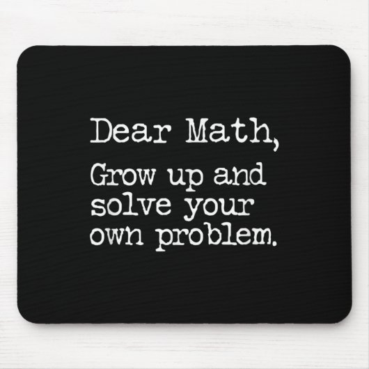 Funny Math Grow Up And Solve Your Own Problems Muismat (Voorkant)