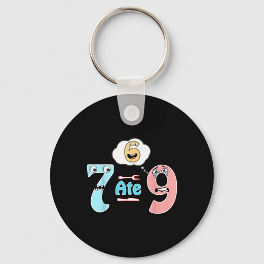 Funny Math Joke 7 Ate 9 Cute 67 Meme Education Hum Sleutelhanger (Voorkant)