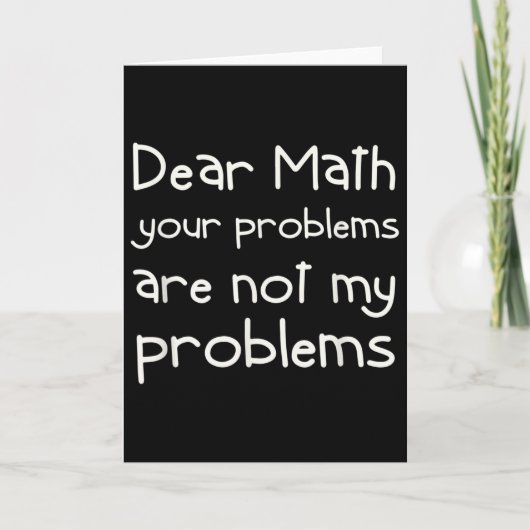 Funny Math Quote Dear Math For Girls Boys Teens Sa Kaart (Voorkant)