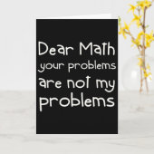 Funny Math Quote Dear Math For Girls Boys Teens Sa Kaart (Gele Bloem)