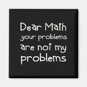 Funny Math Quote Dear Math For Girls Boys Teens Sa Magneet (Voorkant)