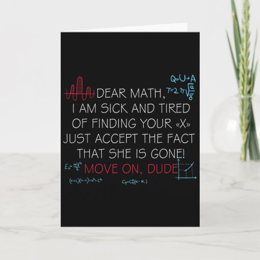 Funny Math Quote Dear Math Move On Dude Girls Boys Kaart (Voorkant)