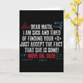 Funny Math Quote Dear Math Move On Dude Girls Boys Kaart (Gele Bloem)
