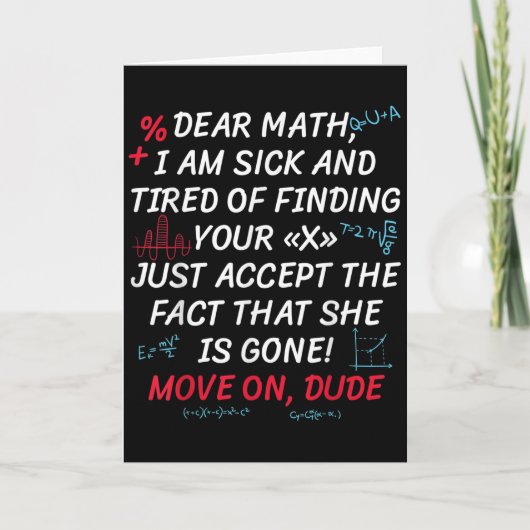 Funny Math Quote Dear Math Move On Dude Girls Boys Kaart (Voorkant)