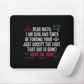 Funny Math Quote Dear Math Move On Dude Girls Boys Muismat (Met muis)