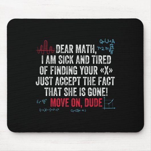 Funny Math Quote Dear Math Move On Dude Girls Boys Muismat (Voorkant)