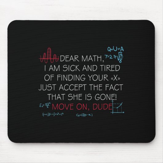 Funny Math Quote Dear Math Move On Dude Girls Boys Muismat (Voorkant)