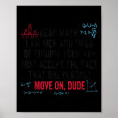 Funny Math Quote Dear Math Move On Dude Girls Boys Poster (Voorkant)