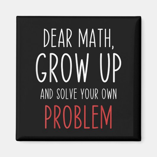 Funny Math Quote Dear Math Teacher Student Meme Fo Magneet (Voorkant)