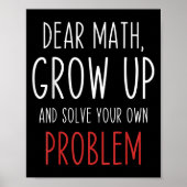 Funny Math Quote Dear Math Teacher Student Meme Fo Poster (Voorkant)